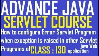 130 How to configure Error Servlet when exception is raised in other Servlet programs of Java web ap