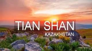 Timelapse - Tian Shan, Kazakhstan | Таймлапс - Тянь-Шань, Казахстан