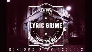 SKEPTA TYPE BEAT. BLACKROCK PRODUCTION - LYRIC GRIME 140 BPM