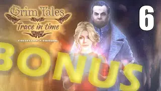Grim Tales 20: Trace in Time CE [06] Let's Play Walkthrough - BONUS- Part 6
