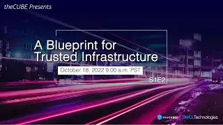 Blueprint for Trusted Infrastructure Episode 2