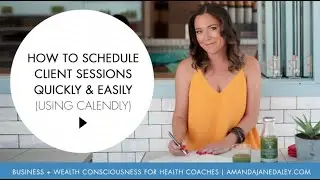 How to Schedule Client Sessions Quickly & Easily (Using Calendly)