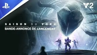 Destiny 2 - Saison du Vœu - Trailer de lancement - VF | PS5, PS4