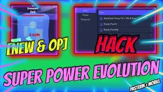 [EASTER] Super Power Evolution Simulator SCRIPT PASTEBIN 2023 | Auto Farm, Safe TP, Fly & More