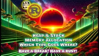 Rust Heap & Stack  - Have a Break! Have a Rust! 09 - Types & Memory Allocation #rust #rusttutorial