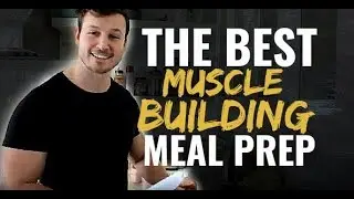 Best Meal Prep For Gaining Muscle