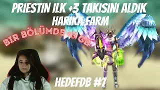 PRİEST'İN İLK +3 TAKISINI ALDIK / HARİKA FARM / BİR BÖLÜMDE +3 GB / HedefDB #7 / KNİGHT ONLİNE