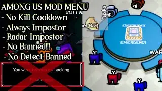 UPDATE!! AMONG US MOD MENU , No Kill Cooldown,Always Impostor, NobannedSystem,No Detect - Among Us