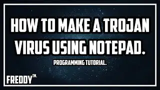 Programming Tutorial | How To Make A Trojan Virus Using Notepad