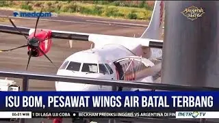 Penumpang Asal Portugal Bercanda Bawa Bom, Pesawat Wings Air Batal Terbang