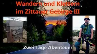 Wandern und Klettern im Zittauer Gebirge III- Zwei Tage Abenteuer #wandern #klettern  #jesuschristus