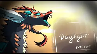Daylight / / Animation Meme