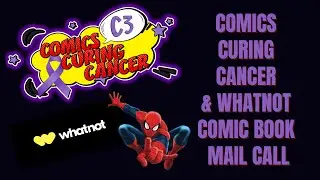 Comics Curing Cancer & WhatNot Comic Book Mail Call | Brian - LCS
