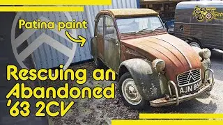 Rebuilding an Abandoned 1963 Citroen 2CV // Save The Patina part 1