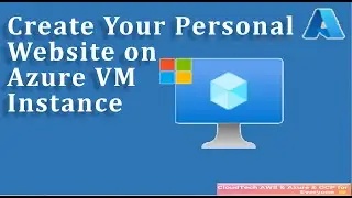 Create Your Personal Website on Azure VM Instance | Deploy static website on Azure Virtual Machine