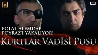 Polat Alemdar Poyraz’ı yakalıyor! - Kurtlar Vadisi Pusu 209. Bölüm