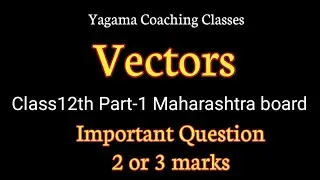 Vectors Class12th Part-1 important Solved Que 2 or 3 marks