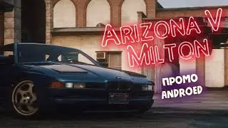 ARIZONA 5 GTA RP ► какие та делишки - на сервере Milton!