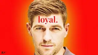 Steven Gerrard Could’ve Had It All… But He Stayed