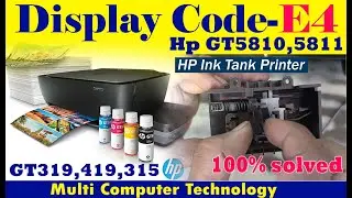 how to solve E4 HpGT5810,GT5811,G5820,319,419 paper II E4 problem by MCT TECH printer solution