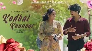 Kadhal Kanavae (4K) | Tamil Musical Short film | Ramkcy | Anikad | Fàux-Paradox