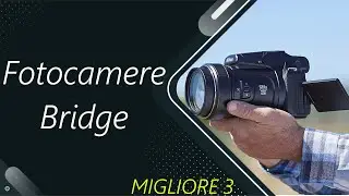 ✅ Le Migliori | Fotocamere Bridge 2024
