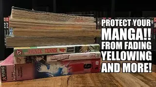 Manga Collecting Tips: Protecting Your Collection From Light Humidity & More