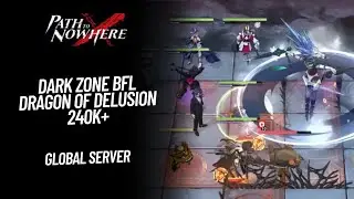 [Path To Nowhere] Dark Zone BFL Season 7 | Dragon of Delusion - 240k+ Asia | Week 2