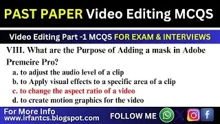 DIT MCQS Section of Video Editing Paper 21/08/2024 by IrfanTech01 | DIT MCQS @IrfanTech01