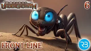 CHALLENGING A LEGEND - 6 - Empires of the Undergrowth - Front Line - Hard