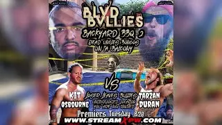 BLVD BULLIES BACKYARD BBQ 2 || KIT OSBOURNE VS TARZAN BONGOS ON A BALCONY LADDER MATCH EXTRAVAGANZA