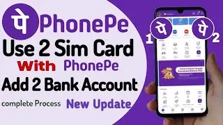 PhonePe | How to use 2 Phone Pe account | add  Bank Account | use two Mobile Number on