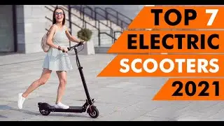 Top 7 Best Electric Scooter of 2021