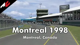 F1 1998 - ROUND 07 - Montreal【Assetto Corsa Track Mod】