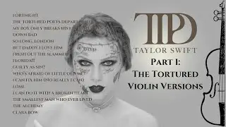 Taylor Swift Violin Covers: The Tortured Poets Department Study Session (Volume 1)