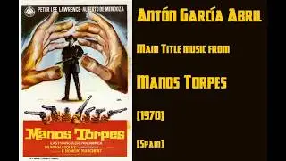 Antón García Abril: Manos Torpes - Quando Satana impugnò la Colt - Clumsy Hands (1970)