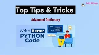 Python 11 Top Tips Tricks | Advanced Dictionary | Write Better Python Code