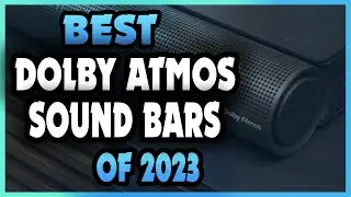 Best Dolby Atmos Soundbar of 2023!  [Definitive Guide]