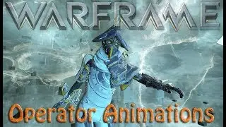 Warframe - Operator Animation Sets