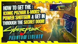 Cyberpunk 2077: Phantom Liberty - How to get the SECRET iconic POZHAR X-MOD2 Shotgun for FREE