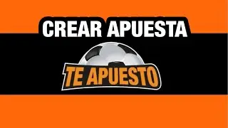 COMO CREAR APUESTA EN TE APUESTO.