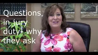 Jury Duty-  Why they ask questions
