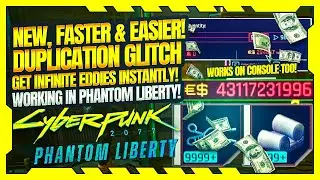 Cyberpunk 2077: Phantom Liberty - FASTER, EASIER & INFINITE DUPLICATION GLITCH