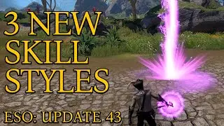 3 New Skill Styles | Update 43 | ESO | 2024