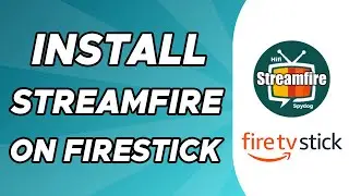How to Install StreamFire to Firestick
