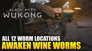 Black Myth Wukong - All 12 Awaken Wine Worm Locations Guide (Upgrade Gourd Health)