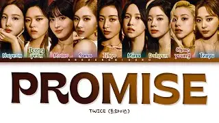 TWICE PROMISE Lyrics (トゥワイス PROMISE 歌詞) [Color Coded Lyrics Kan/Rom/Eng]
