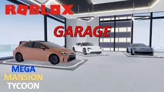 Garage! (New Update) - Roblox (Mega Mansion Tycoon)