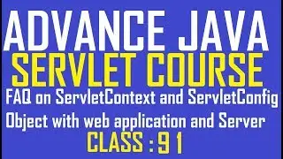 91 FAQ on ServletContext and ServletConfig Object with web application in adv java Servlet Tutorial