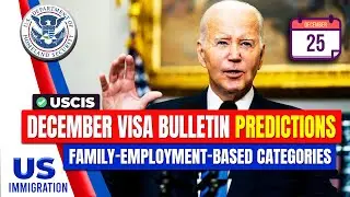 December 2024 Visa Bulletin Predictions: Family-Employment-Based Categories | USICS